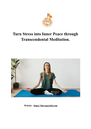 Turn Stress into Inner Peace through Transcendental Meditation.docx