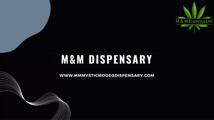 m m dispensary