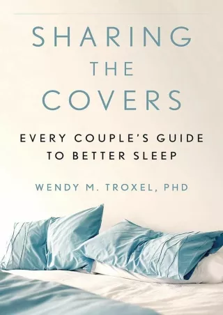 READ [PDF] Sharing the Covers: Every Couple's Guide to Better Sleep kindle