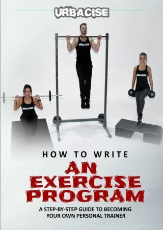 [PDF READ ONLINE] How to Write an Exercise Program: A Step-by-step Guide To Beco