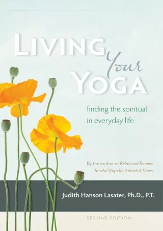 Read ebook [PDF] Living Your Yoga: Finding the Spiritual in Everyday Life kindle