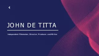 John De Titta - Possesses Exceptional Analytical Skills