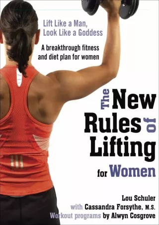 [PDF READ ONLINE] The New Rules of Lifting for Women: Lift Like a Man, Look Like