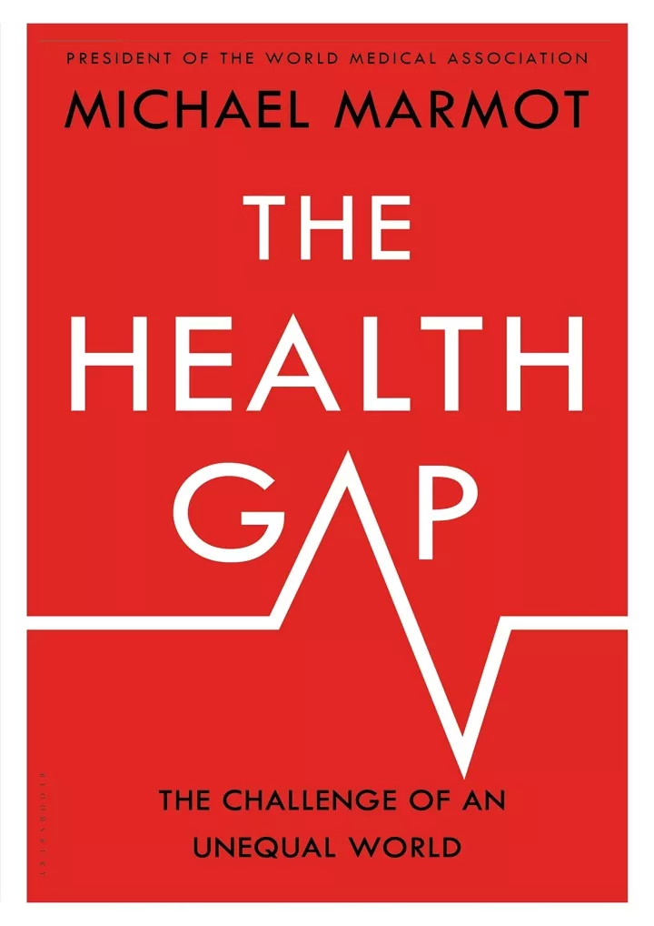 the health gap the challenge of an unequal world