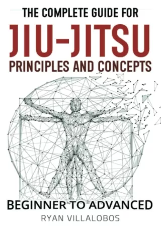 [PDF] DOWNLOAD The Complete Guide for Jiu-Jitsu Principles and Concepts - Beginn