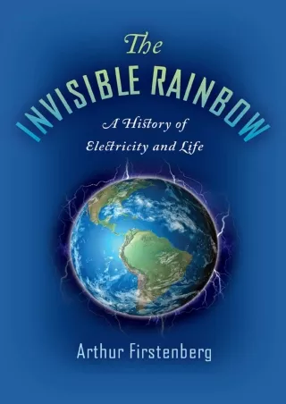 DOWNLOAD/PDF The Invisible Rainbow: A History of Electricity and Life ipad