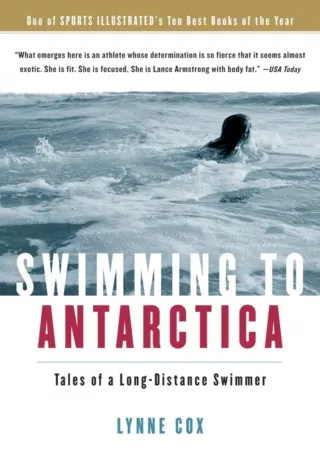 [READ DOWNLOAD] Swimming To Antarctica: Tales of a Long-Distance Swimmer read