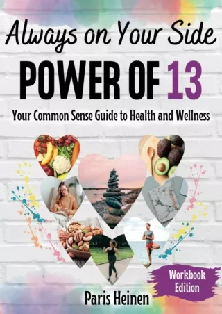 [PDF READ ONLINE] Always On Your Side-Power of 13 Workbook: Your Common Sense Gu