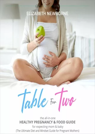 PDF/READ Table for Two: The All-In-One Healthy Pregnancy & Food Guide for Expect