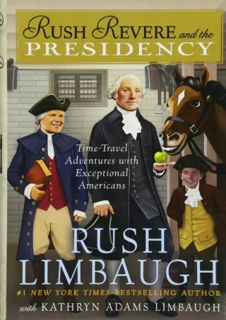 [READ DOWNLOAD] Rush Revere and the Presidency (5) bestseller