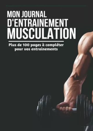 Read ebook [PDF] Mon Journal D'Entraînement Musculation: Journal de bord pour su