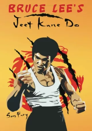 Download Book [PDF] Bruce Lee's Jeet Kune Do: Jeet Kune Do Training and Fighting