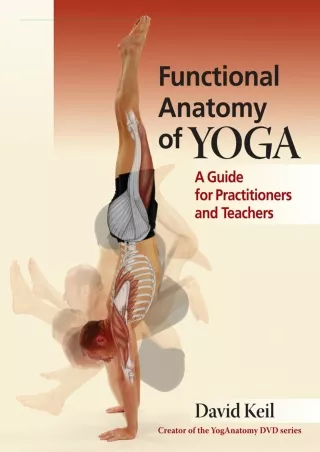 PDF_ Functional Anatomy of Yoga: A Guide for Practitioners and Teachers bestsell