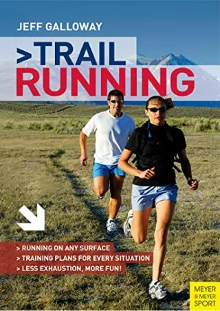 [PDF READ ONLINE] Trail Running: The Complete Guide epub