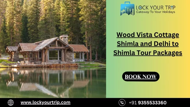 wood vista cottage shimla and delhi to shimla