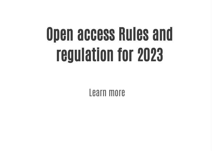 open access rules and regulation for 2023
