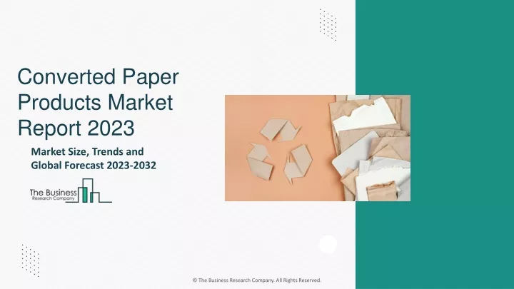 converted paper products market report 2023