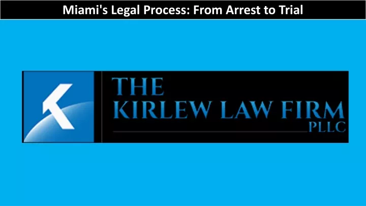 miami s legal process from arrest to trial