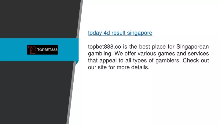 today 4d result singapore topbet888