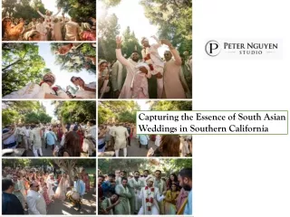 Capturing the Essence of South Asian Weddings in Southern California