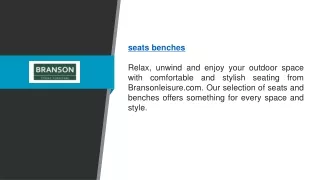 Seats Benches | Bransonleisure.com