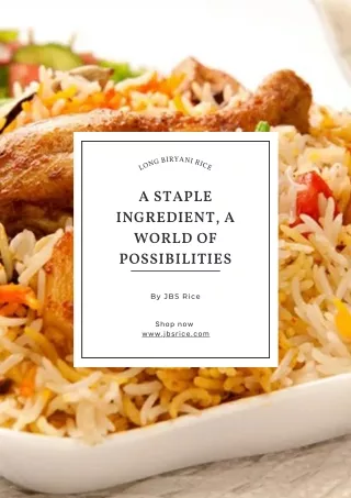 Long Biryani Rice A Staple Ingredient, A World of Possibilities