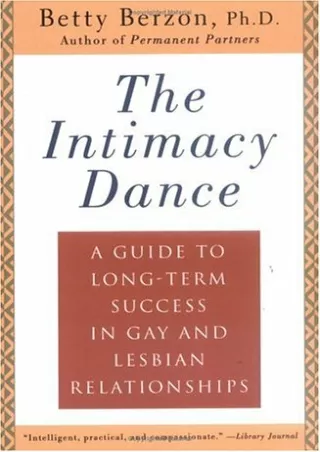 Download [PDF] The Intimacy Dance: A Guide to Long-Term Success in Gay and Lesbian