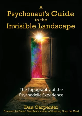 Full Pdf A Psychonaut's Guide to the Invisible Landscape: The Topography of the