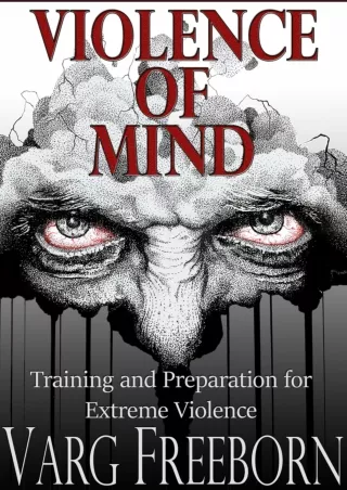 Read ebook [PDF] Violence of Mind: Training and Preparation for Extreme Violence
