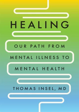 [PDF] Healing: Our Path from Mental Illness to Mental Health