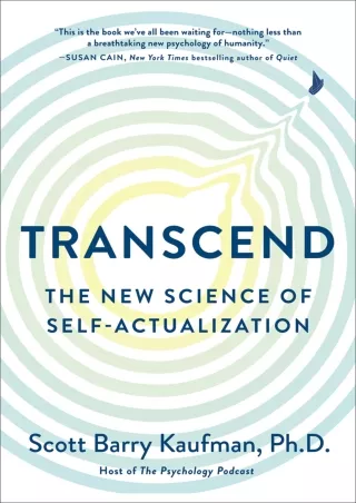 Full DOWNLOAD Transcend: The New Science of Self-Actualization