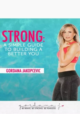 Full DOWNLOAD Strong: A Simple Guide to Building A Better You