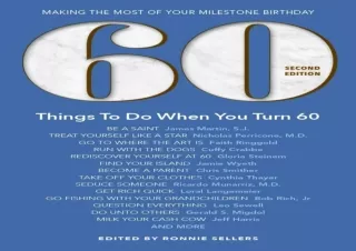 EPUB 60 Things To Do When You Turn 60, Second Edition - 60 Achievers on How to M