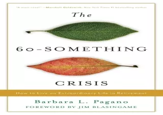PDF The 60-Something Crisis: How to Live an Extraordinary Life in Retirement