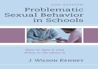 PDF Problematic Sexual Behavior in Schools: How to Spot It and What to Do about