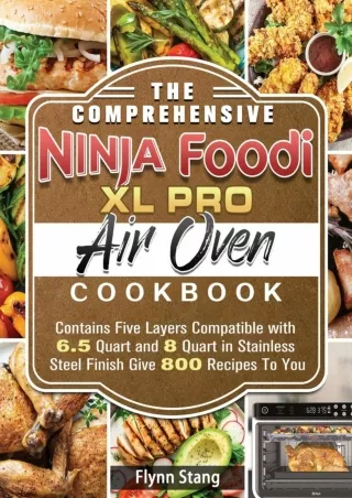 Read online  The Comprehensive Ninja Foodi XL Pro Air Oven Cookbook: Contains Five Layers