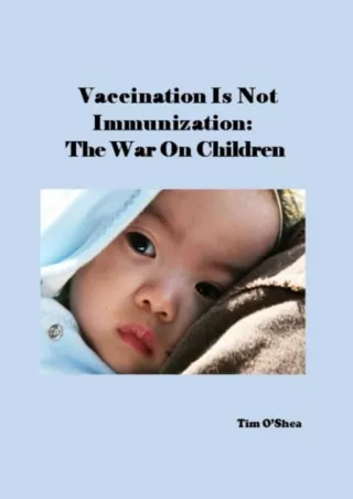 [PDF] Vaccination Is Not Immunization: The War On Children