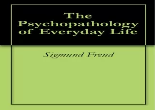 READ The Psychopathology of Everyday Life