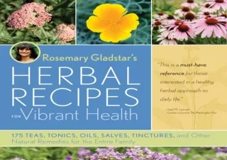 EBOOK Rosemary Gladstar's Herbal Recipes for Vibrant Health: 175 Teas, Tonics, O