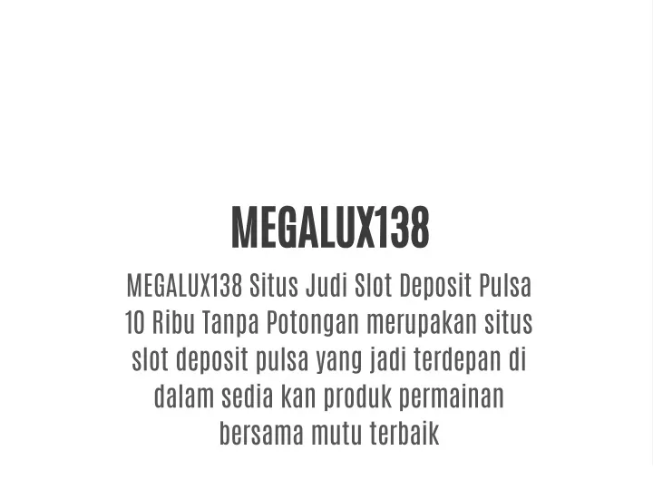 megalux138