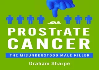PDF PROSTrATE CANCER: The Misunderstood Male Killer