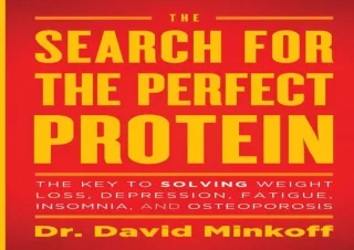 PDF The Search for the Perfect Protein: The Key to Solving Weight Loss, Depressi
