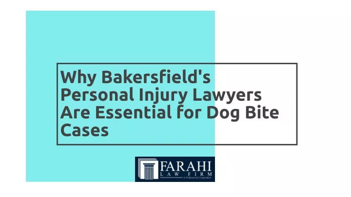 why bakersfield s personal injury lawyers