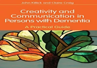 READ Creativity and Communication in Persons with Dementia: A Practical Guide