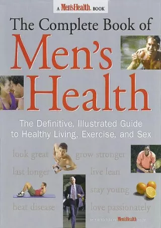 PDF/READ The Complete Book of Men's Health: The Definitive, Illustrated Guide To