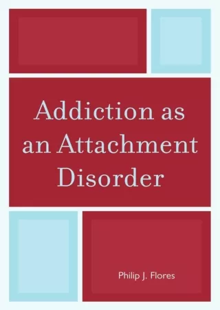 Download Book [PDF] Addiction as an Attachment Disorder