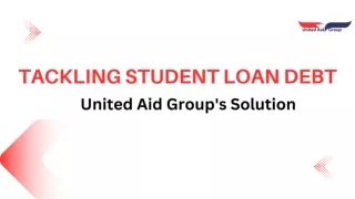 Tackling Student Loan Debt United Aid Group's Solution