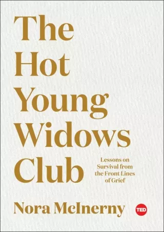 READ [PDF] The Hot Young Widows Club: Lessons on Survival from the Front Lines of Grief