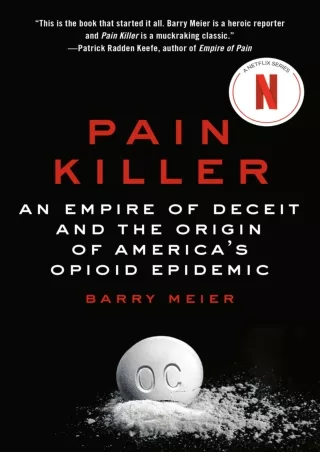 DOWNLOAD/PDF Pain Killer: An Empire of Deceit and the Origin of America's Opioid Epidemic