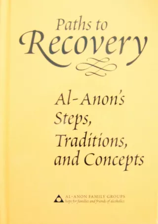 PDF/READ Paths to Recovery: Al-Anon's Steps, Traditions and Concepts